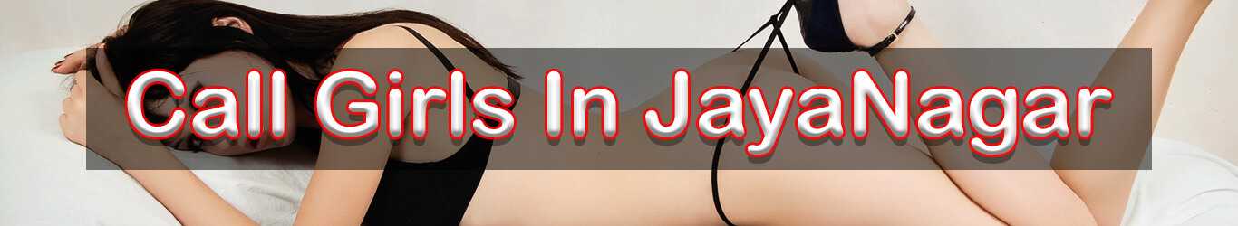 Jayanagar Bangalore call girls