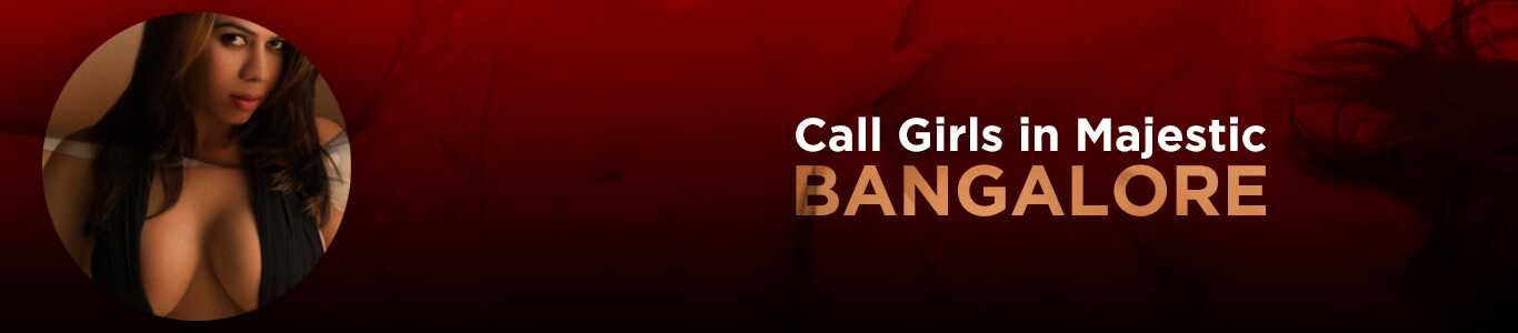 Majestic Bangalore call girls 