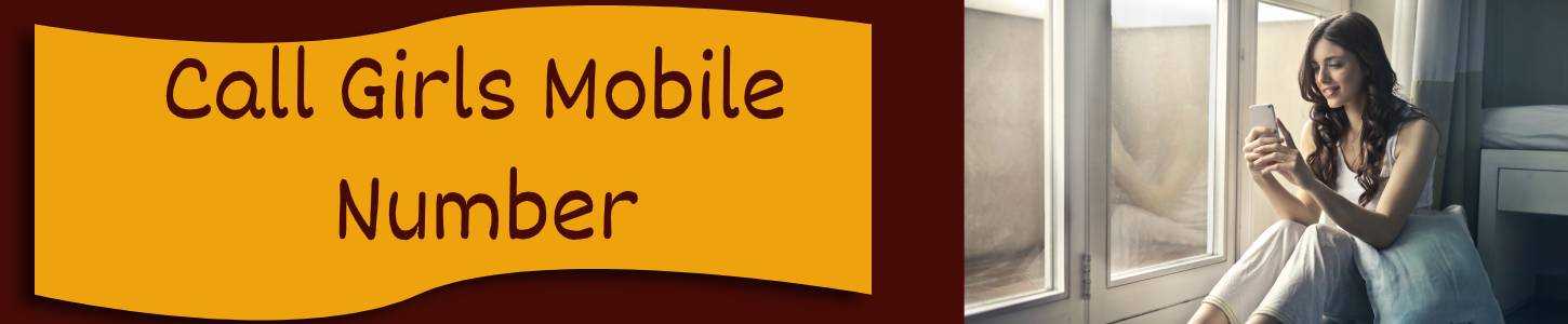 Call Girls Mobile Number