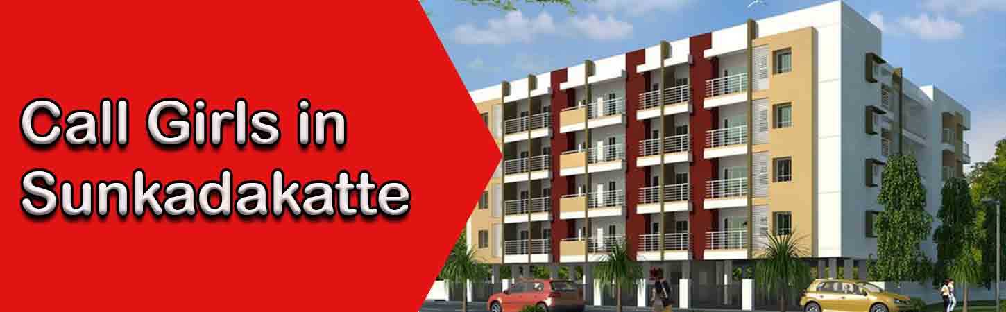 call girl service in Sunkadakatte